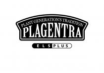 PLANT GENERATION'S TRADITION PLAGENTRA ELSPLUS