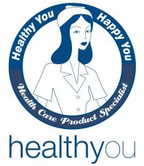 Healthy You Happy You Health Care Product Specialist healthyou