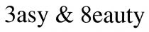 3asy & 8eauty 3ASY & 8EAUTY