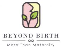 BEYOND BIRTH More Than Maternity