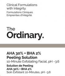 Clinical Formulations with Integrity. Formulations Cliniques Empreintes d'Integrite. The Ordinary. AHA 30% + BHA 2% Peeling Solution 10-Minute Exfoliating Facial, pH ~3.6 Solution de Peeling AHA 30% + BHA 2% Soin Exfoliant 10-Minutes, pH ~3.6