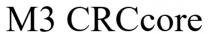 M3 CRCcore
