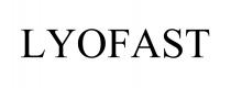 LYOFAST