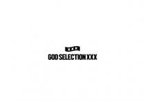 xxx GOD SELECTION XXX