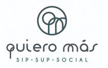 qm quiero mas SIP SUP SOCIAL
