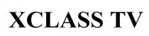 XCLASS TV