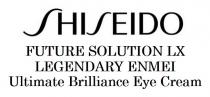 SHISEIDO FUTURE SOLUTION LX LEGENDARY ENMEI Ultimate Brilliance Eye Cream