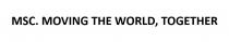 MSC. MOVING THE WORLD, TOGETHER