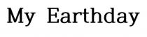 My Earthday