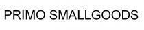 PRIMO SMALLGOODS