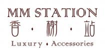 MM STATION Luxury Accessories 香 榭 站