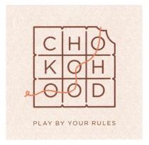 CHOKOHOOD PLAY BY YOUR RULES