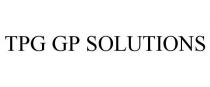 TPG GP SOLUTIONS