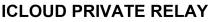 ICLOUD PRIVATE RELAY