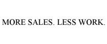 MORE SALES. LESS WORK.