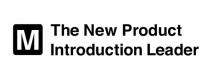 M The New Product Introduction Leader