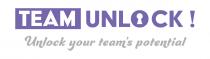 TEAM UNLOCK! Unlock your team's potential
