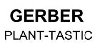 GERBER PLANT-TASTIC