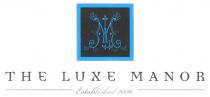 THE LUXE MANOR Established 2006
