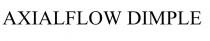 AXIALFLOW DIMPLE
