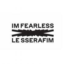IM FEARLESS LE SSERAFIM