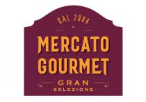 DAL 2004 MERCATO GOURMET GRAN SELEZIONE