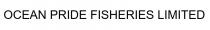 OCEAN PRIDE FISHERIES LIMITED
