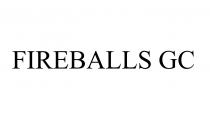 FIREBALLS GC