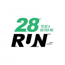 28 RUN TO BE A BETTER ME