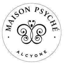 MAISON PSYCHE ALCYONE