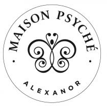 MAISON PSYCHE ALEXANOR