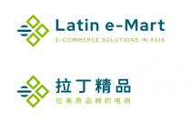 Latin e-Mart E-COMMERCE SOLUTIONS IN ASIA 拉丁精品 拉美质品牌的电商