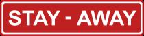 STAY - AWAY