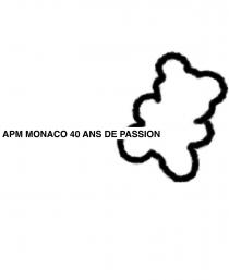 APM MONACO 40 ANS DE PASSION