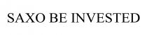 SAXO BE INVESTED
