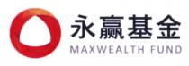 MAXWEALTH FUND 永赢基金