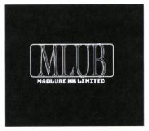 MLUB MADLUBE HK LIMITED