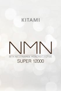 KITAMI NMN BETA-NICOTINAMIDE MONONUCLEOTIDE SUPER 12000