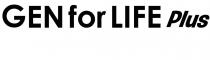 GEN for LIFE Plus