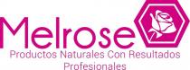 Melrose Productos Naturales Con Resultados Profesionales