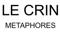 LE CRIN METAPHORES