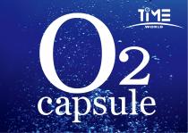 TIME WORLD O2 capsule