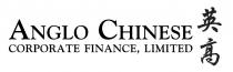 ANGLO CHINESE CORPORATE FINANCE, LIMITED 英髙
