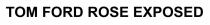 TOM FORD ROSE EXPOSED