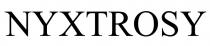 NYXTROSY