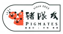 since 2023 PIGMATES 豬隊友 雞蛋仔 炸物 專賣