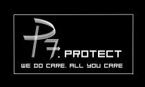 P7. PROTECT WE DO CARE. ALL YOU CARE