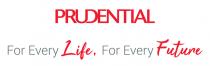 PRUDENTIAL For Every Life, For Every Future