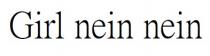 Girl nein nein