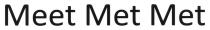 Meet Met Met